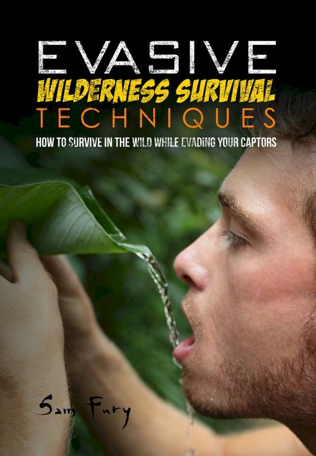  Evasive Wilderness Survival Techniques(Kobo/電子書)