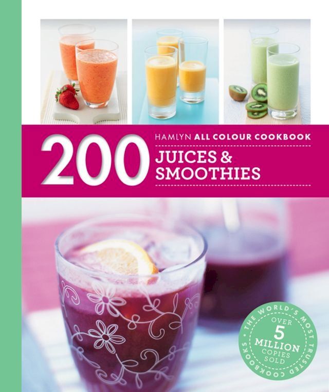  Hamlyn All Colour Cookery: 200 Juices & Smoothies(Kobo/電子書)