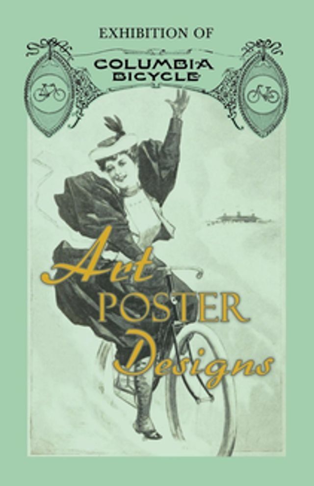  Exhibition of Columbia Bicycle Art Poster Designs(Kobo/電子書)