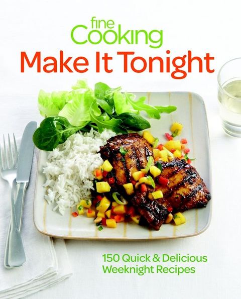 Fine Cooking Make It Tonight(Kobo/電子書)