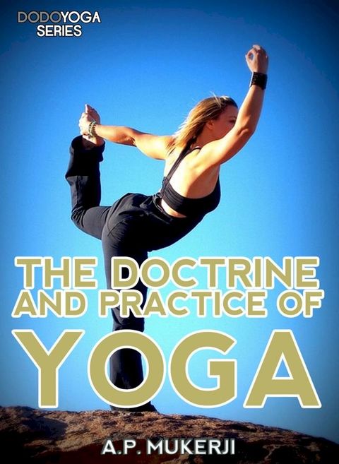 The Doctrine And Practice Of Yoga(Kobo/電子書)