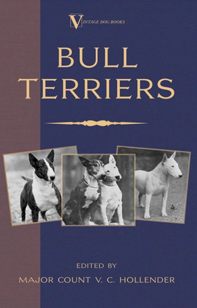 Bull Terriers (A Vintage Dog Books Breed Classic - Bull Terrier)(Kobo/電子書)