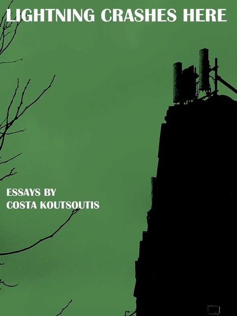 Lightning Crashes Here: Essays(Kobo/電子書)