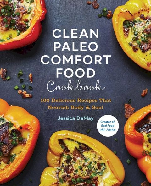 Clean Paleo Comfort Food Cookbook(Kobo/電子書)