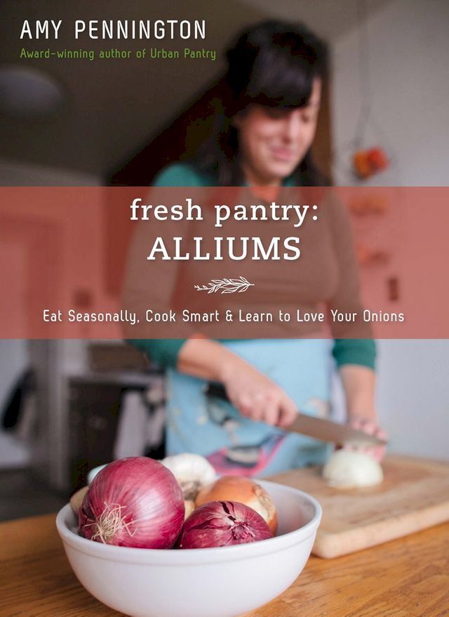  Fresh Pantry: Alliums(Kobo/電子書)