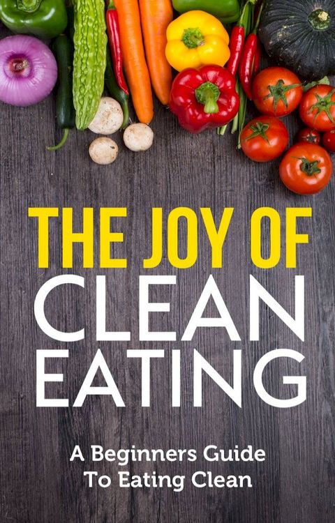 The Joy of Clean Eating(Kobo/電子書)