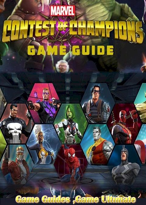 Marvel Contest of Champions Walkthrough and Guides(Kobo/電子書)