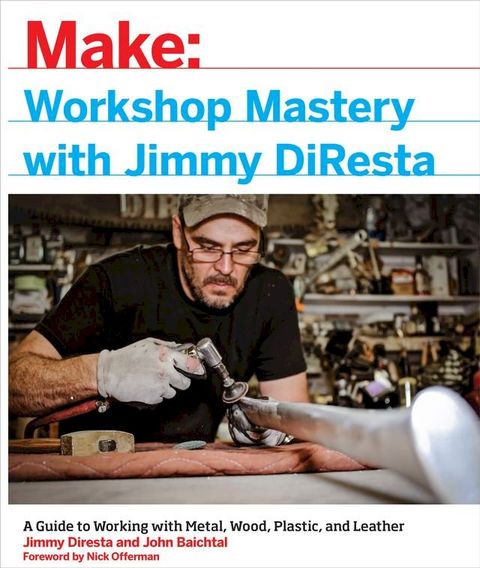 Workshop Mastery with Jimmy DiResta(Kobo/電子書)