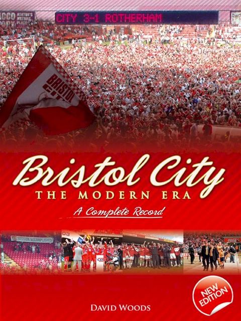 Bristol City: The Modern Era 1967-2007(Kobo/電子書)