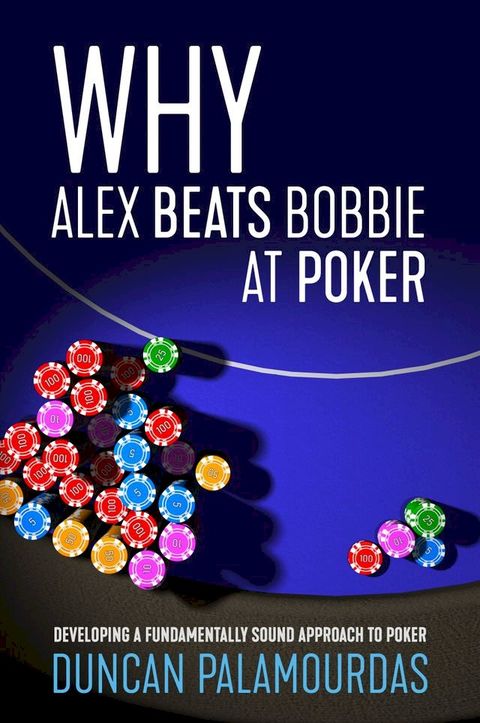 Why Alex Beats Bobbie at Poker(Kobo/電子書)