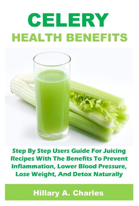 CELERY HEALTH BENEFITS(Kobo/電子書)