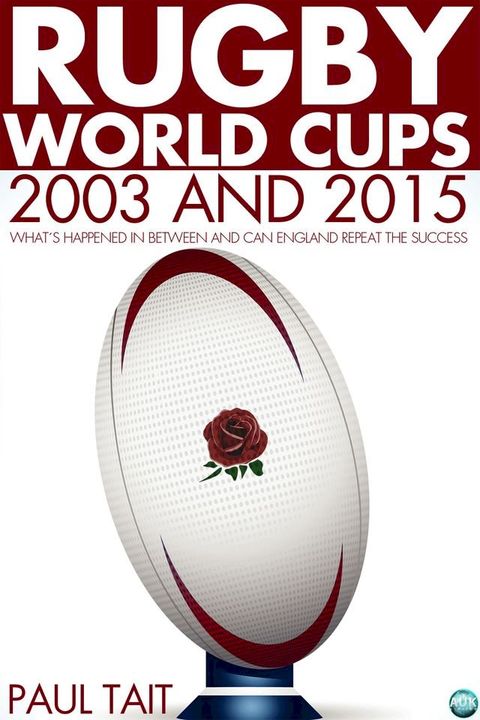 Rugby World Cups - 2003 and 2015(Kobo/電子書)