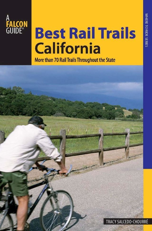  Best Rail Trails California(Kobo/電子書)