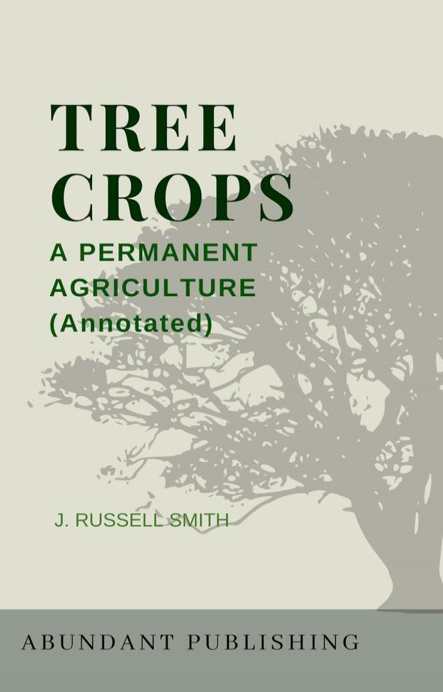  Tree Crops: A Permanent Agriculture(Kobo/電子書)