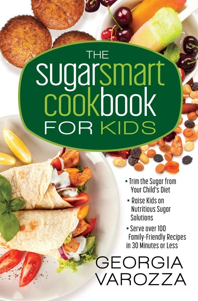  The Sugar Smart Cookbook for Kids(Kobo/電子書)