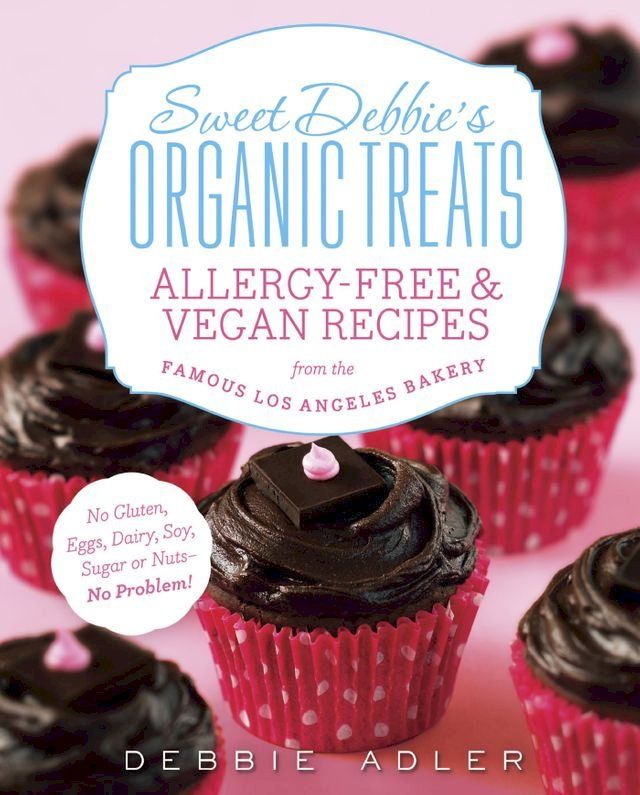  Sweet Debbie's Organic Treats(Kobo/電子書)