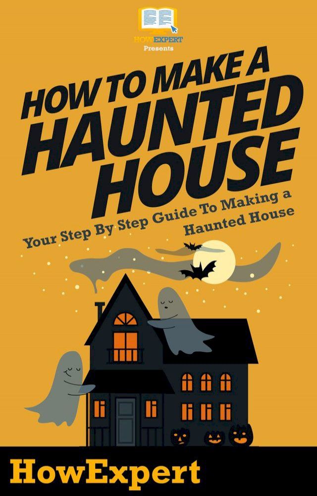  How To Make a Haunted House(Kobo/電子書)