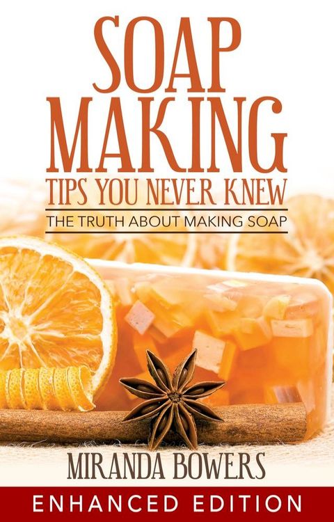 Soap Making Tips You Never Knew(Kobo/電子書)