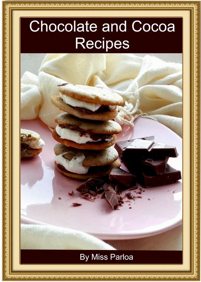  Chocolate and Cocoa Recipes(Kobo/電子書)