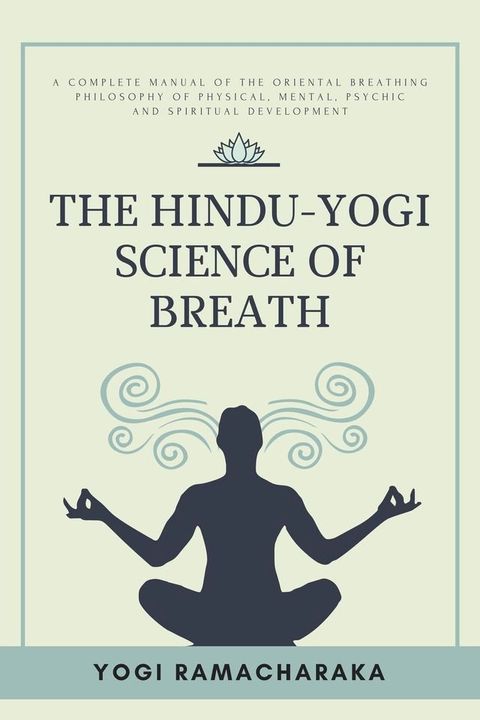 The Hindu-Yogi Science of Breath(Kobo/電子書)