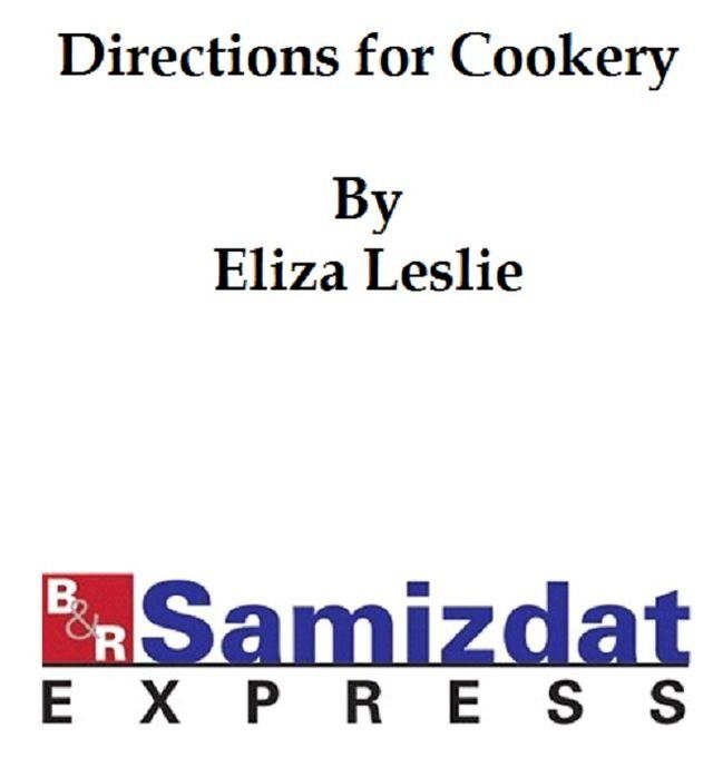  Directions for Cookery, in its Various Branches (1840)(Kobo/電子書)