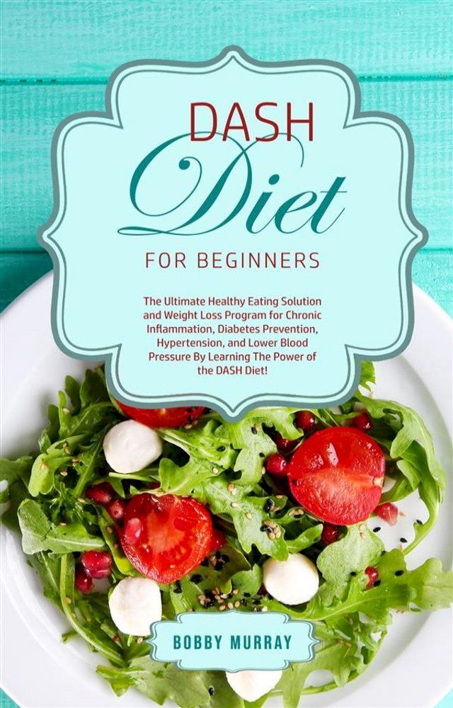  DASH Diet for Beginners(Kobo/電子書)