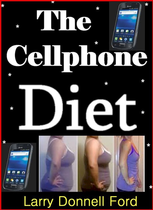  The Cellphone Diet(Kobo/電子書)