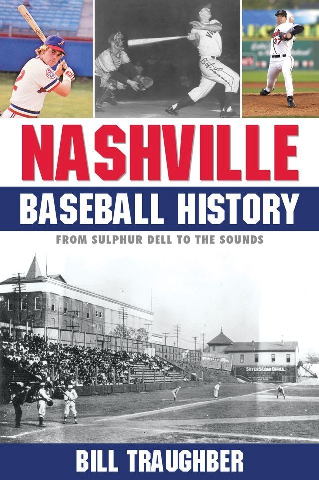  Nashville Baseball History(Kobo/電子書)