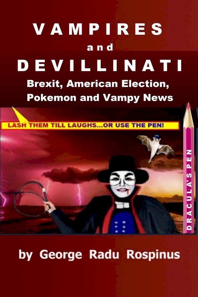  Vampires and Devillinati - Brexit, American Election, Pokémon and Vampy News(Kobo/電子書)