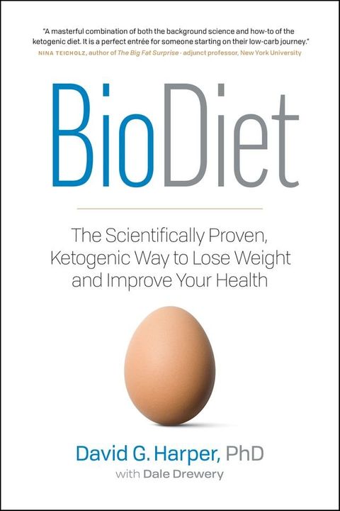 BioDiet: The Scientifically Proven, Ketogenic Way to Lose Weight and Improve Your Health(Kobo/電子書)