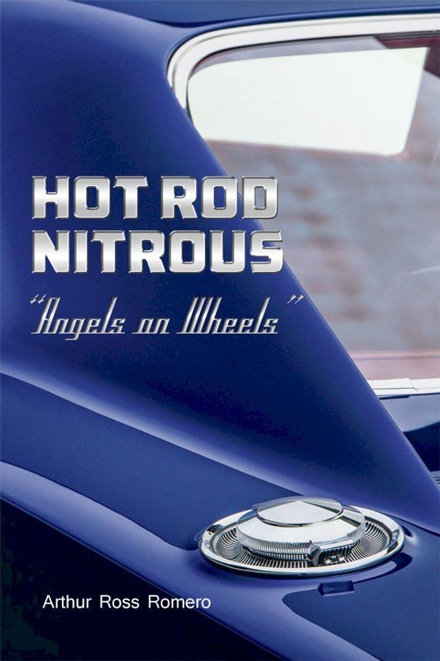  Hot Rod Nitrous "Angels on Wheels"(Kobo/電子書)