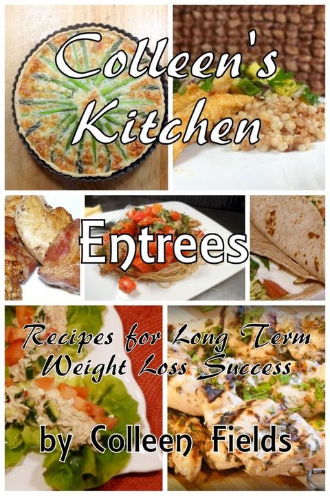 Colleen's Kitchen: Entrees(Kobo/電子書)