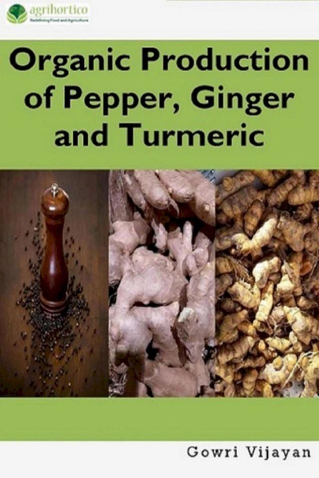  Organic Production of Pepper, Ginger and Turmeric(Kobo/電子書)