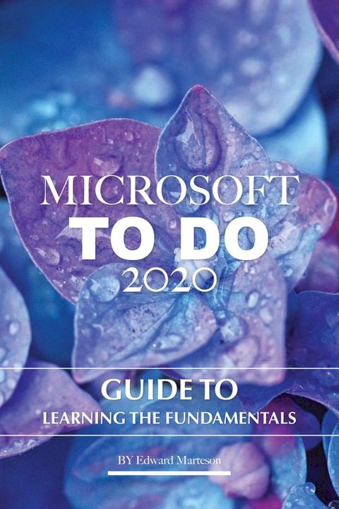 Microsoft To Do 2020: Guide to Learning the Fundamentals(Kobo/電子書)