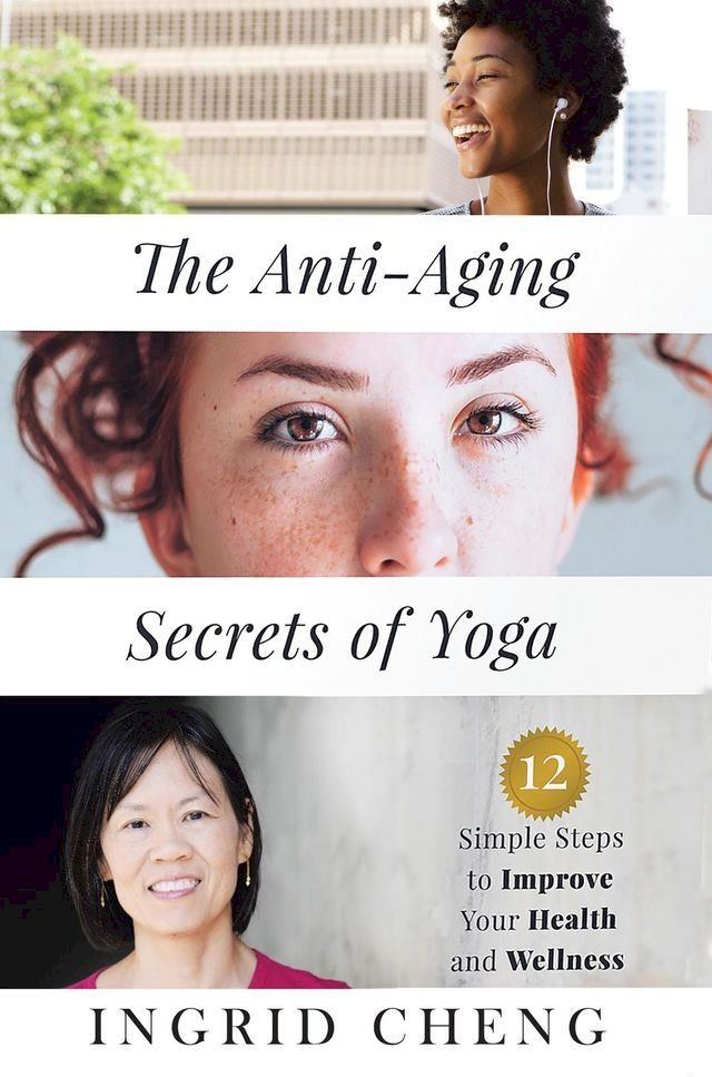  The Anti-Aging Secrets of Yoga(Kobo/電子書)