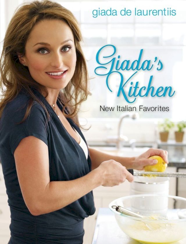  Giada's Kitchen(Kobo/電子書)