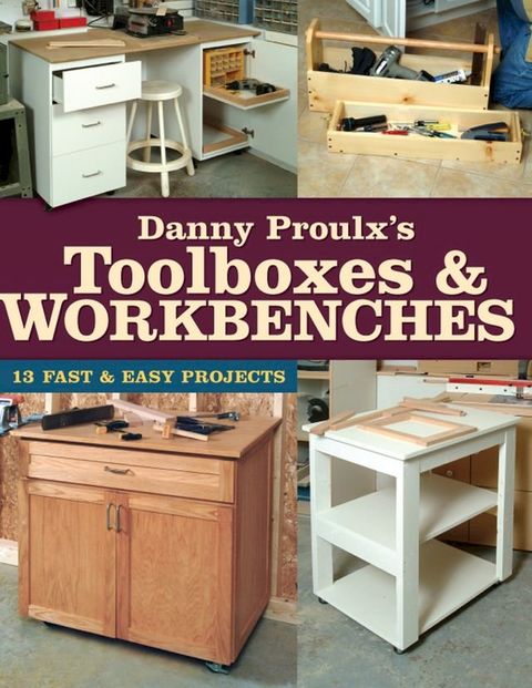 Danny Proulx's Toolboxes & Workbenches(Kobo/電子書)