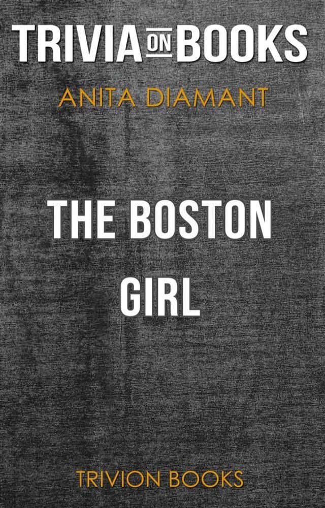  The Boston Girl by Anita Diamant (Trivia-On-Books)(Kobo/電子書)