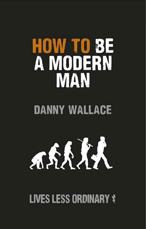 How to Be a Modern Man(Kobo/電子書)