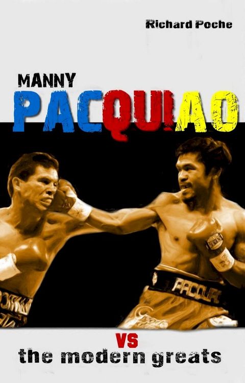 Manny Pacquiao vs The All-Time Greats(Kobo/電子書)