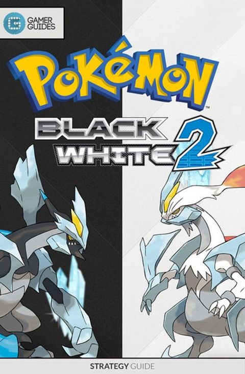 Pok&eacute;mon Black and White 2 - Strategy Guide(Kobo/電子書)