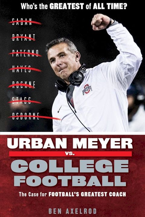 Urban Meyer vs. College Football(Kobo/電子書)