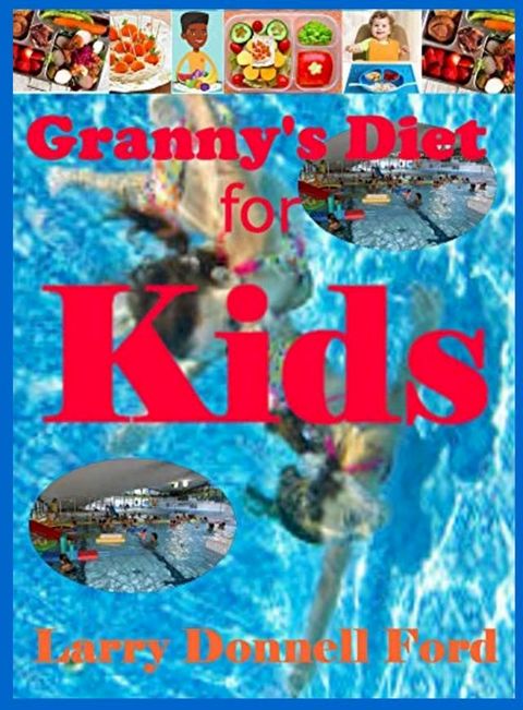 Granny's Diet for Kids(Kobo/電子書)