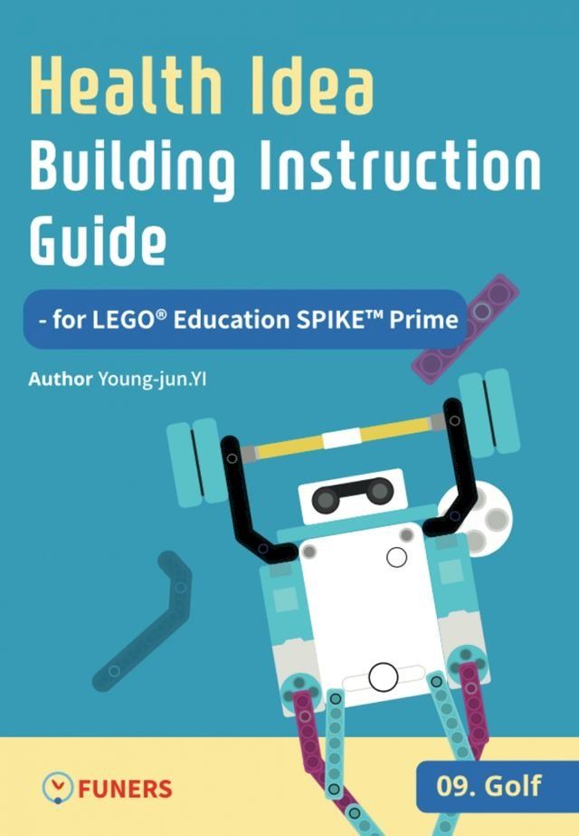  Health Idea Building Instruction Guide for LEGO Education SPIKE Prime 09 Golf(Kobo/電子書)