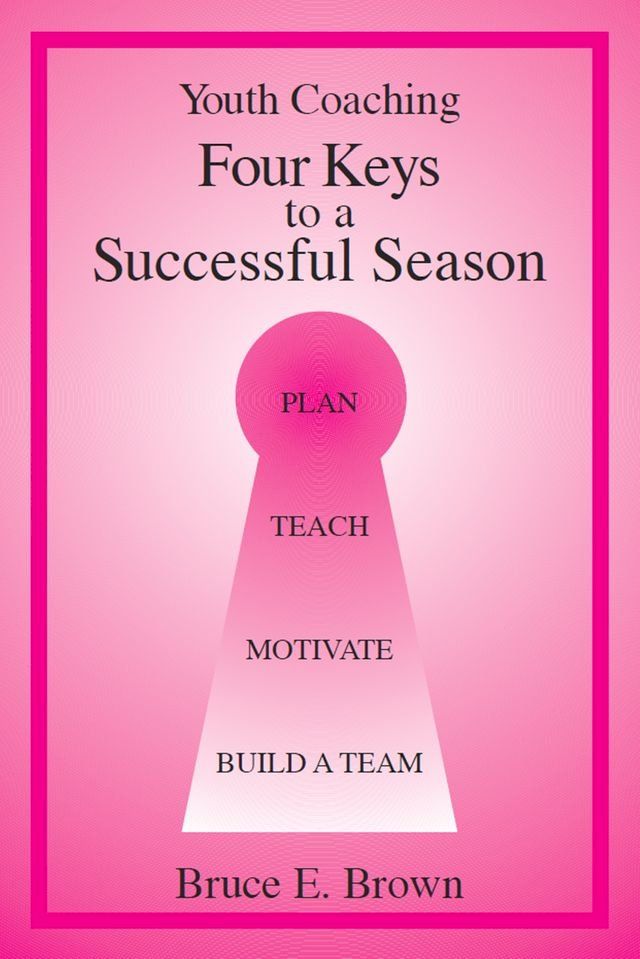  Four Keys to Successful Youth Coaching(Kobo/電子書)