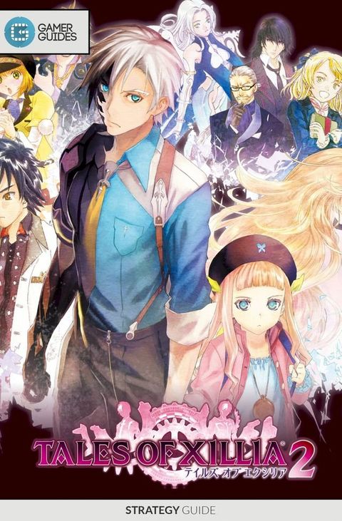 Tales of Xillia 2 - Strategy Guide(Kobo/電子書)