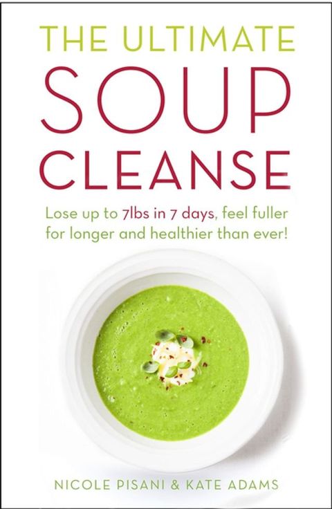 The Ultimate Soup Cleanse(Kobo/電子書)