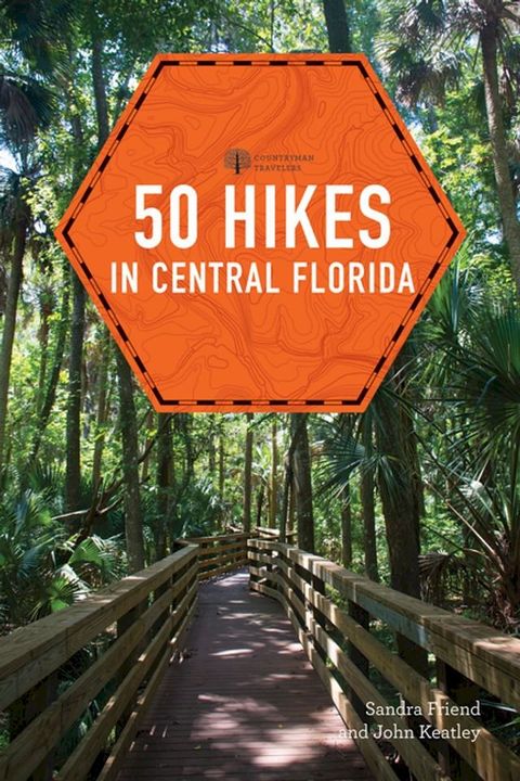 50 Hikes in Central Florida (Third Edition)(Kobo/電子書)