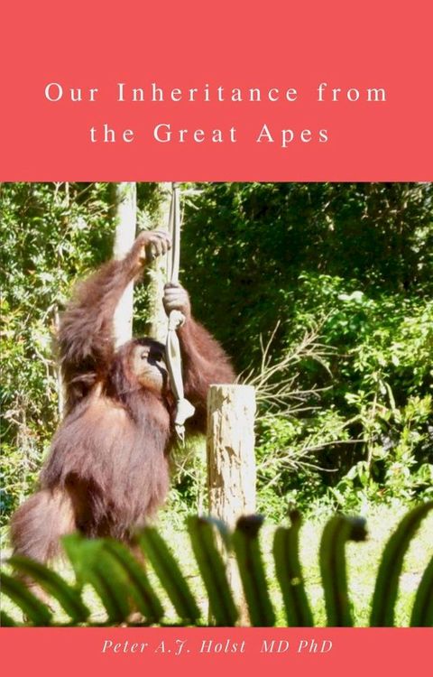 Our Inheritance from the Great Apes(Kobo/電子書)