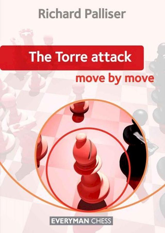  The Torre Attack:: Move by Move(Kobo/電子書)